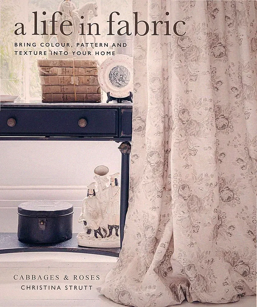 A Life in Fabric: Bring Colour, Pattern and Texture into Your Home (Hardcover)